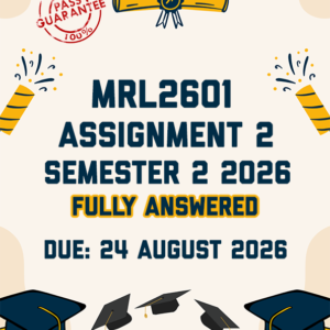 MRL2601 ASSIGNMENT 2 SEMESTER 2 2026 - FULLY ANSWERED (DUE 24 AUGUST 2026)
