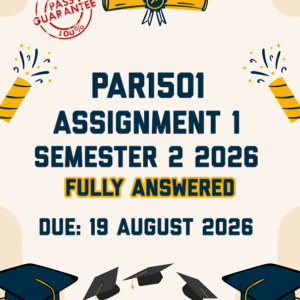 PAR1501 ASSIGNMENT 1 SEMESTER 2 2026 - FULLY ANSWERED (DUE 19 AUGUST 2026)