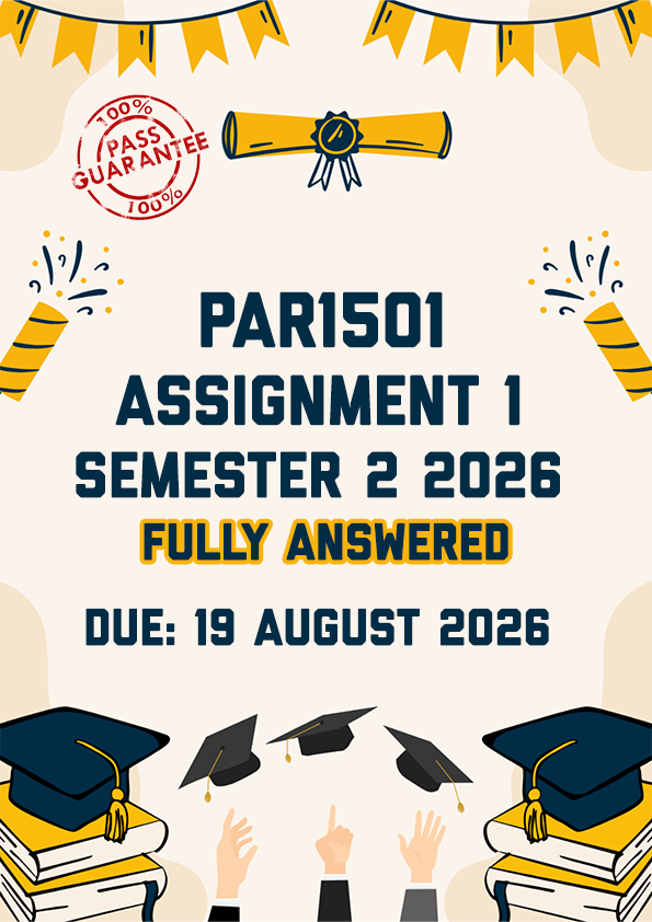 PAR1501 ASSIGNMENT 1 SEMESTER 2 2026 - FULLY ANSWERED (DUE 19 AUGUST 2026)