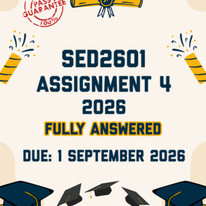 SED2601 ASSIGNMENT 4 (QUIZ) 2026 - ALL CORRECT ANSWERS PROVIDED (DUE 1 SEPTEMBER 2026)