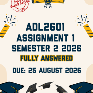ADL2601 ASSIGNMENT 1 SEMESTER 2 2026 - FULLY ANSWERED (DUE 25 AUGUST 2026)
