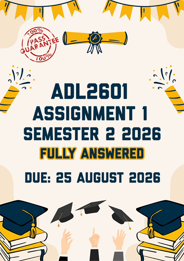 ADL2601 ASSIGNMENT 1 SEMESTER 2 2026 - FULLY ANSWERED (DUE 25 AUGUST 2026)
