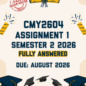 CMY2604 ASSIGNMENT 1 SEMESTER 2 2026 - FULLY ANSWERED (DUE AUGUST 2026)