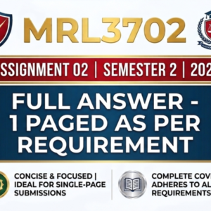 MRL3702 ASSIGNMENT 02 SEM2 2026