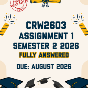 CRW2603 ASSIGNMENT 1 SEMESTER 2 2026 - FULLY ANSWERED (DUE AUGUST 2026)