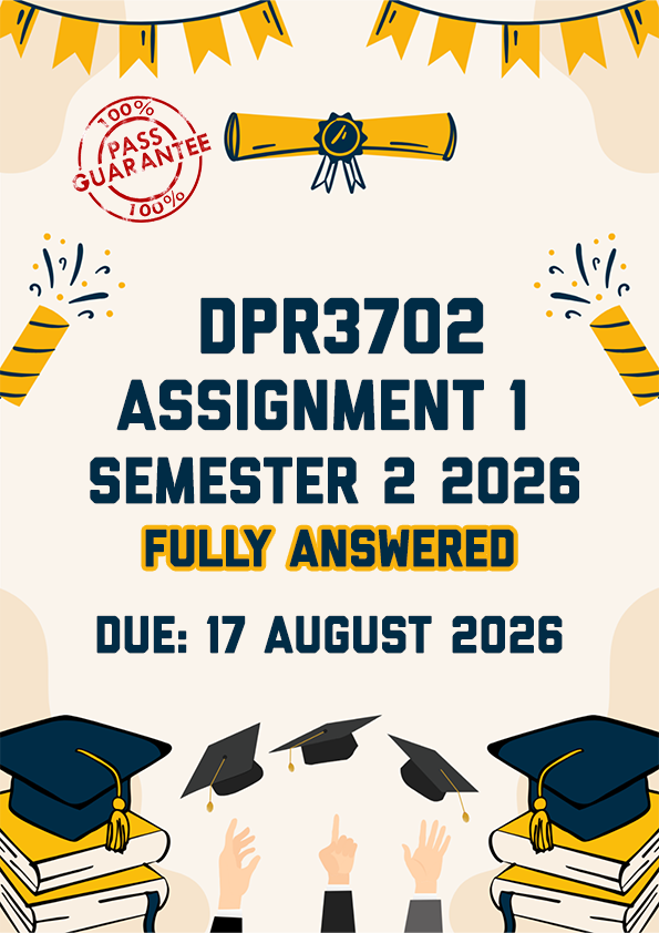 DPR3702 ASSIGNMENT 1 SEMESTER 2 2026 - FULLY ANSWERED (DUE 19 AUGUST 2026)