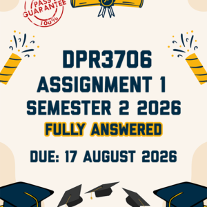 DPR3706 ASSIGNMENT 1 SEMESTER 2 2026 - FULLY ANSWERED (DUE 17 AUGUST 2026)