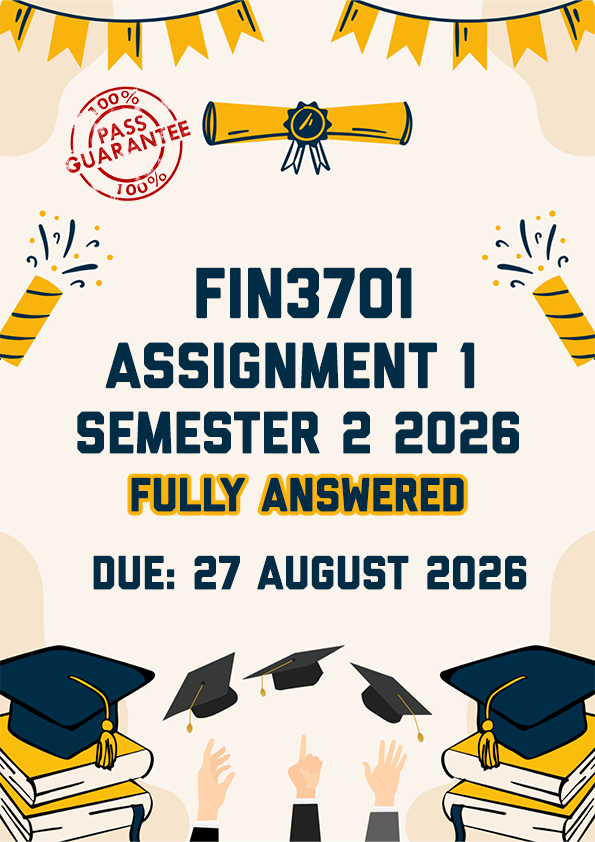 FIN3701 ASSIGNMENT 1 SEMESTER 2 2026 - FULLY ANSWERED (DUE 27 AUGUST 2026)