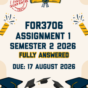 FOR3706 ASSIGNMENT 1 SEMESTER 2 2026 - FULLY ANSWERED (DUE 17 AUGUST 2026)