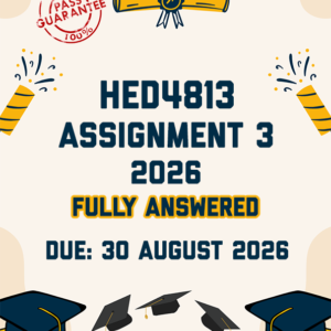 HED4813 ASSIGNMENT 3 2026 - FULLY ANSWERED (DUE 30 AUGUST 2026)