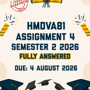 HMDVA81 ASSIGNMENT 4 2026 - FULLY ANSWERED (DUE 4 AUGUST 2026)