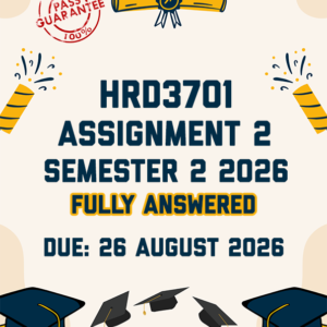 HRD3701 ASSIGNMENT 2 SEMESTER 2 2026 - FULLY ANSWERED (DUE 26 AUGUST 2026)