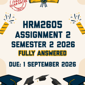 HRM2605 ASSIGNMENT 2 SEMESTER 2 2026 - FULLY ANSWERED (DUE 1 SEPTEMBER 2026)