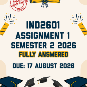 IND2601 ASSIGNMENT 1 SEMESTER 2 2026 - FULLY ANSWERED (DUE 17 AUGUST 2026)