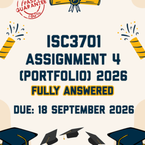 ISC3701 ASSIGNMENT 4 (PORTFOLIO) 2026 - FULLY ANSWERED (DUE 18 SEPTEMBER 2026)