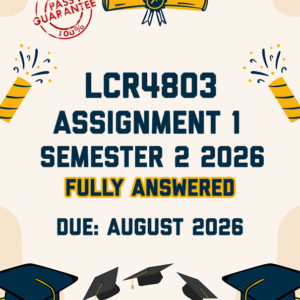 LCR4803 ASSIGNMENT 1 SEMESTER 2 2026 - FULLY ANSWERED (DUE AUGUST 2026)