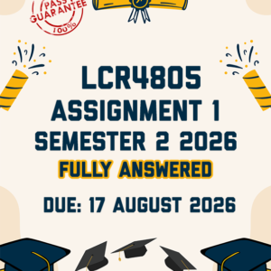 LCR4805 ASSIGNMENT 1 SEMESTER 2 2026 - FULLY ANSWERED (DUE 17 AUGUST 2026)