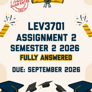 LEV3701 ASSIGNMENT 2 SEMESTER 2 2026 - FULLY ANSWERED (DUE SEPTEMBER 2026)