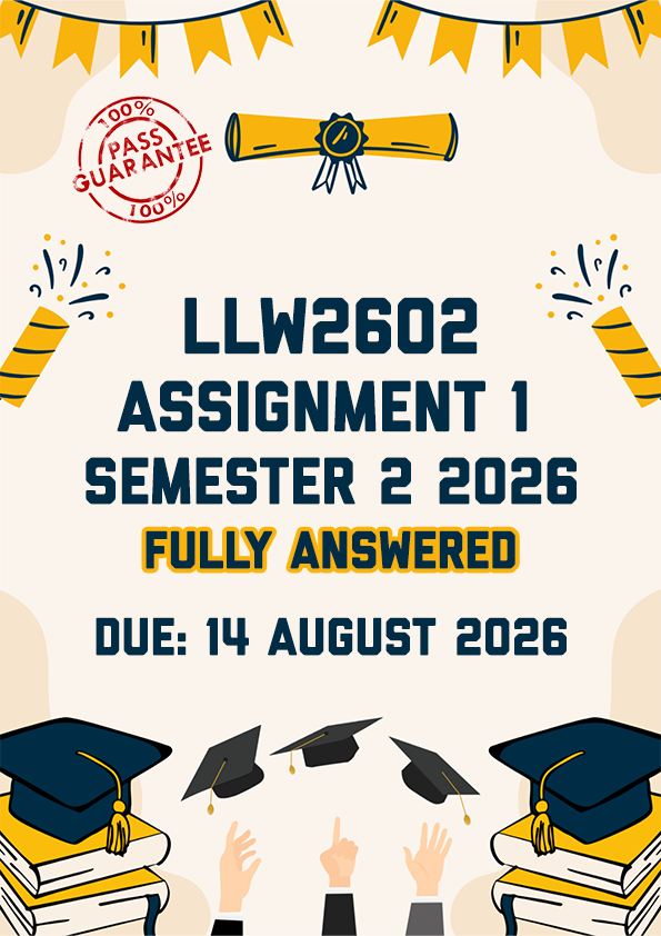 LLW2602 ASSIGNMENT 1 SEMESTER 2 2026 - FULLY ANSWERED (DUE 14 AUGUST 2026)