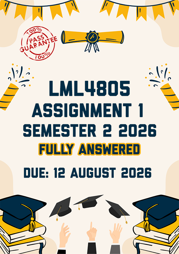 LML4805 ASSIGNMENT 1 SEMESTER 2 2026 - FULLY ANSWERED (DUE 12 AUGUST 2026)