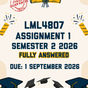 LML4807 ASSIGNMENT 1 SEMESTER 2 2026 - FULLY ANSWERED (DUE 1 SEPTEMBER 2026)