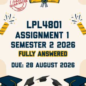 LPL4801 ASSIGNMENT 1 SEMESTER 2 2026 - FULLY ANSWERED (DUE 28 AUGUST 2026)