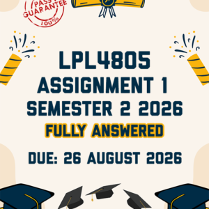 LPL4805 ASSIGNMENT 1 SEMESTER 2 2026 - FULLY ANSWERED (DUE 26 AUGUST 2026)