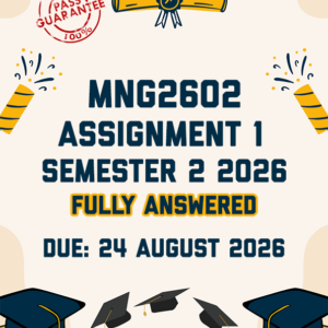 MNG2602 ASSIGNMENT 1 SEMESTER 2 2026 - FULLY ANSWERED (DUE 24 AUGUST 2026)