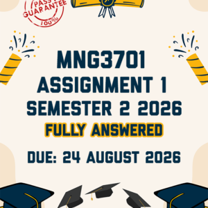 MNG3701 ASSIGNMENT 1 SEMESTER 2 2026 - FULLY ANSWERED (DUE 24 AUGUST 2026)