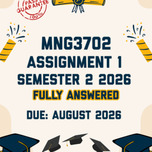 MNG3702 ASSIGNMENT 1 SEMESTER 2 2026 - FULLY ANSWERED (DUE AUGUST 2026)