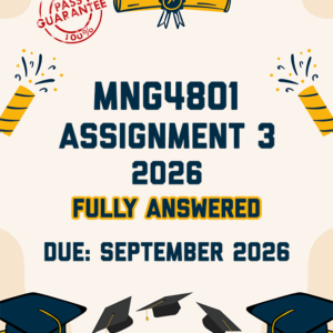 MNG4801 ASSIGNMENT 3 2026 - FULLY ANSWERED (DUE SEPTEMBER 2026)