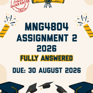 MNG4804 ASSIGNMENT 2 2026 - FULLY ANSWERED (DUE 30 AUGUST 2026)