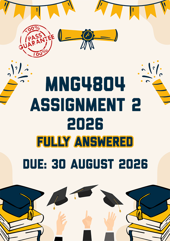 MNG4804 ASSIGNMENT 2 2026 - FULLY ANSWERED (DUE 30 AUGUST 2026)