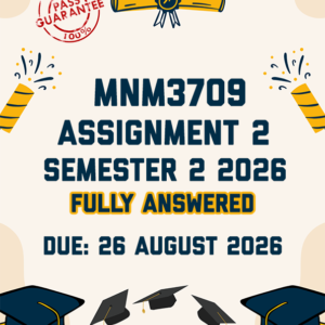 MNM3709 ASSIGNMENT 2 SEMESTER 2 2026 - FULLY ANSWERED (DUE 26 AUGUST 2026)