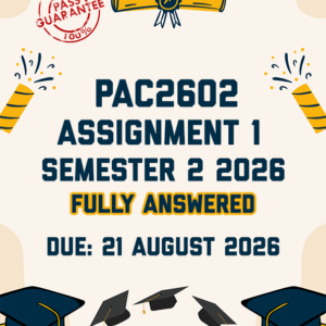 PAC2602 ASSIGNMENT 1 SEMESTER 2 2026 - FULLY ANSWERED (DUE 21 AUGUST 2026)