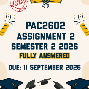 PAC2602 ASSIGNMENT 2 SEMESTER 2 2026 - FULLY ANSWERED (DUE 11 SEPTEMBER 2026)