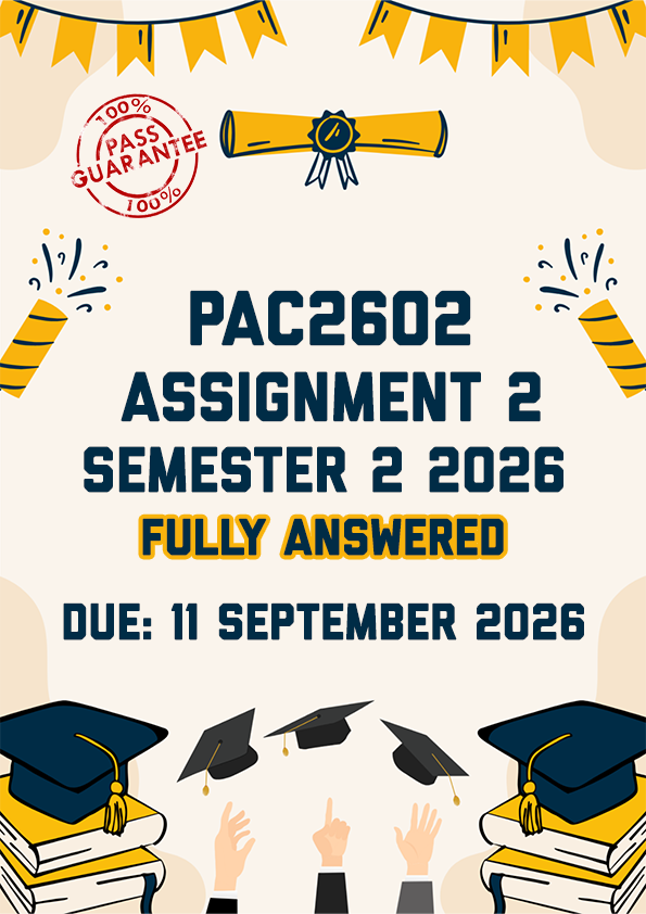 PAC2602 ASSIGNMENT 2 SEMESTER 2 2026 - FULLY ANSWERED (DUE 11 SEPTEMBER 2026)