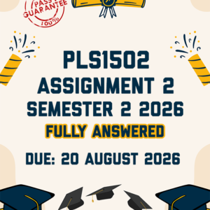 PLS1502 ASSIGNMENT 2 SEMESTER 2 2026 - FULLY ANSWERED (DUE 20 AUGUST 2026)