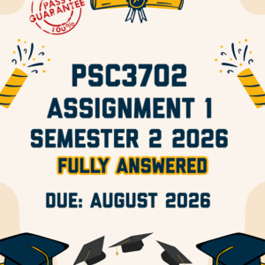 PSC3702 ASSIGNMENT 1 SEMESTER 2 2026 - FULLY ANSWERED (DUE AUGUST 2026)