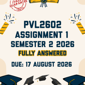 PVL2602 ASSIGNMENT 1 SEMESTER 2 2026 - FULLY ANSWERED (DUE 17 AUGUST 2026)