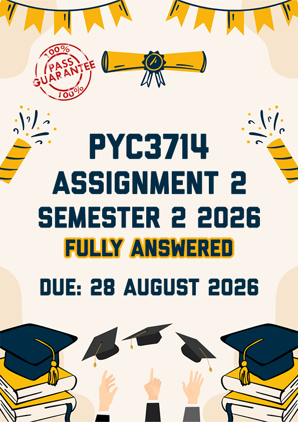PYC3714 ASSIGNMENT 2 SEMESTER 2 2026 - FULLY ANSWERED (DUE 28 AUGUST 2026)