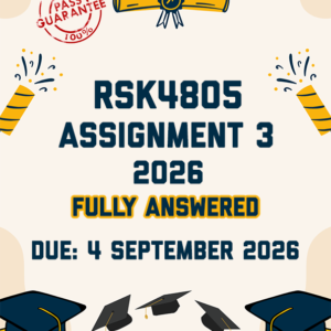 RSK4805 ASSIGNMENT 3 2026 - FULLY ANSWERED (DUE 4 SEPTEMBER 2026)