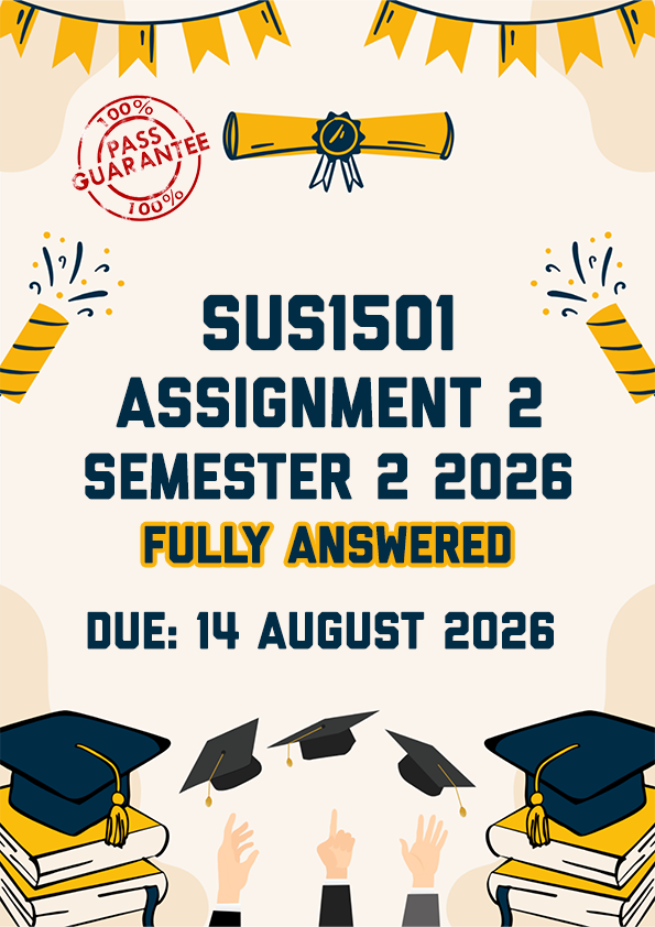 SUS1501 ASSIGNMENT 2 SEMESTER 2 2026 - FULLY ANSWERED (DUE 14 AUGUST 2026)