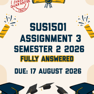 SUS1501 ASSIGNMENT 3 SEMESTER 2 2026 - FULLY ANSWERED (DUE 17 AUGUST 2026)