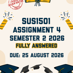 SUS1501 ASSIGNMENT 4 SEMESTER 2 2026 - FULLY ANSWERED (DUE 25 AUGUST 2026)