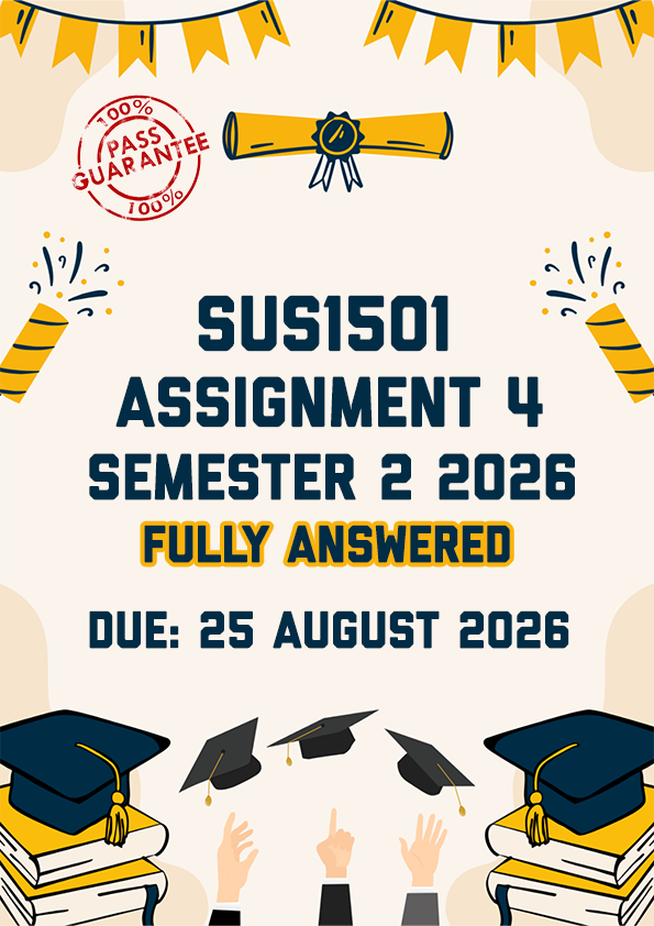 SUS1501 ASSIGNMENT 4 SEMESTER 2 2026 - FULLY ANSWERED (DUE 25 AUGUST 2026)