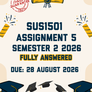 SUS1501 ASSIGNMENT 5 SEMESTER 2 2026 - FULLY ANSWERED (DUE 28 AUGUST 2026)