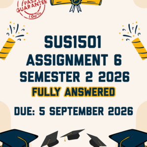 SUS1501 ASSIGNMENT 6 SEMESTER 2 2026 - FULLY ANSWERED (DUE 5 SEPTEMBER 2026)
