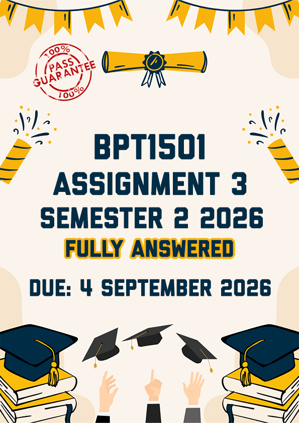 BPT1501 ASSIGNMENT 3 SEMESTER 2 2026 - FULLY ANSWERED (DUE 4 SEPTEMBER 2026)