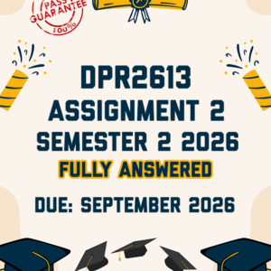 DPR2613 ASSIGNMENT 2 SEMESTER 2 2026 - FULLY ANSWERED (DUE SEPTEMBER 2026)